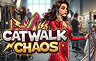 Catwalk Chaos