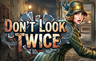 Dont Look Twice