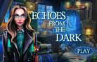 Echoes from the Dark