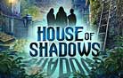 House of Shadows