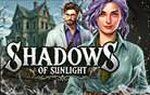 Shadows of Sunlight