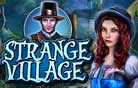 Strange Village