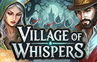 Village of Whispers