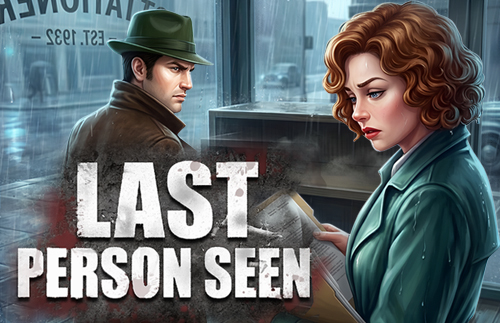Last Person Seen