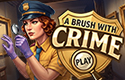 A Brush with Crime