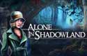 Alone in Shadowland
