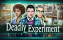 Deadly Experiment