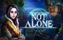 Not Alone