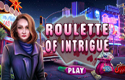 Roulette of Intrigue