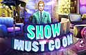 Show Must Go On