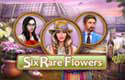 Six Rare Flowers