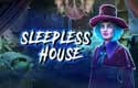 Sleepless House