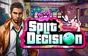 Split Decision