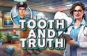 Tooth and Truth