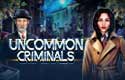 Uncommon Criminals
