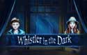 Whistler in the Dark