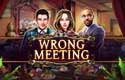 Wrong Meeting